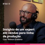 Insights de um expert em vendas para linha de produção.